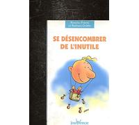 n°138 Se désencombrer de l'inutile