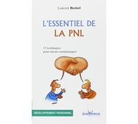 L'essentiel De La Pnl - 15 Techniques Pour Mieux Communiquer