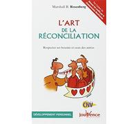 n°158 L'art de la réconciliation: Respecter ses besoins et ceux des autres