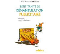 n°174 Petit traité de démanipulation publicitaire: Parce que vous le valez bien...