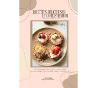 N°2 : Recettes délicieuse et 0 frustration: Spéciale collation