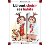 N°22 Lili veut choisir ses habits - Dominique de Saint Mars - Calligram - cartonné - Document jeunesse