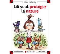 N°23 Lili veut protéger la nature - Dominique de Saint Mars - Calligram - cartonné - Document jeunesse