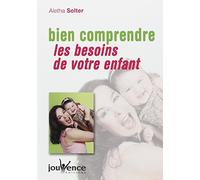 n°239 Bien comprendre les besoins de votre enfant