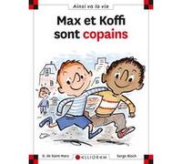 N°24 Max et Koffi sont copains Dominique de Saint Mars (Auteur), SERGE BLOCH (Illustration)