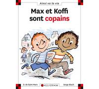 N°24 Max et Koffi sont copains - Dominique de Saint Mars - Calligram - cartonné - Document jeunesse