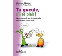 n°24 Ta gueule, s'il-te-plait !: Petit guide de survie pour celui qui veut en placer une...