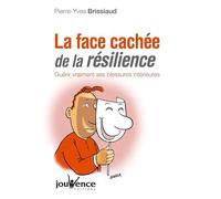n°263 La face cachée de la résilience: Guérir vraiment ses blessures intérieures