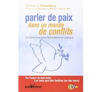 n°265 Parler de paix dans un monde de conflits: La communication NonViolente en pratique