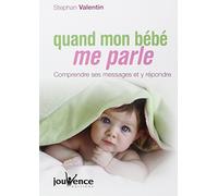 n°269 Quand mon bébé me parle: Comprendre ses messages et y répondre