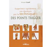n°287 Supprimez rapidement vos douleurs par la technique des points trigger