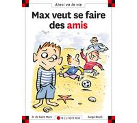 N°31 Max veut se faire des amis - Dominique de Saint Mars - Calligram - cartonné - Document jeunesse