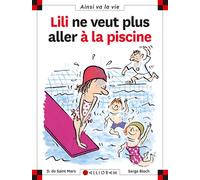 N°33 Lili ne veut plus aller à la piscine - Dominique de Saint Mars - Calligram - cartonné - Document jeunesse