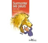 n°34 Surmonter ses peurs: Enfin libre!