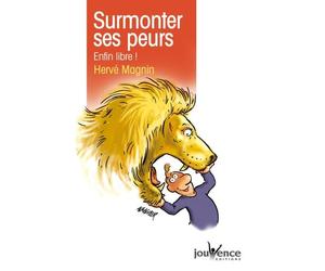 n°34 Surmonter ses peurs: Enfin libre!