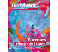 N°358 - Recevez l'Esprit Saint - Janvier/Février/Mars 2023: Parcours effusion de l'Esprit