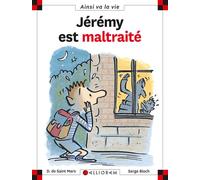 N°36 Jérémy est maltraité - Dominique de Saint Mars - Calligram - cartonné - Document jeunesse