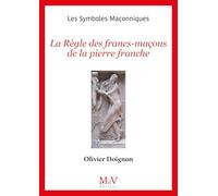 N.4 La Règle des francs-maçons de la pierre franche