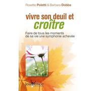 n°46 Vivre son deuil et croître: faire de tous les moments de sa vie une symphonie achevée