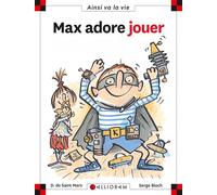 N°49 Max adore jouer - DOMINIQUE SAINT MAS (DE) - Calligram - cartonné - Document jeunesse