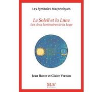 N.5 Le Soleil et la lune: Les deux luminaires de la Loge
