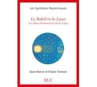 N.5 Le Soleil et la lune: Les deux luminaires de la Loge