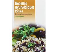 n°56 Recettes ayurvédiques faciles: Cuisine végétarienne aux épices