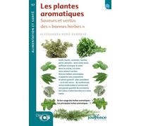 n°57 Les plantes aromatiques: Saveurs et vertus des "bonnes herbes"