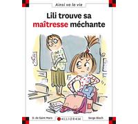 N°57 Lili trouve sa maîtresse méchante - Dominique de Saint Mars - Calligram - cartonné - Document jeunesse