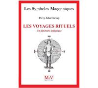 N.65 Les Voyages rituels Un itinéraire initiatique - Percy John Harvey - La Maison De Vie - broché - Livre