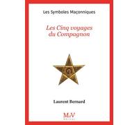 N.67 Les Cinq voyages du Compagnon - Bernard Laurent - La Maison De Vie - broché - Essai