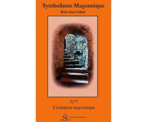 N°7 L'initiation maçonnique