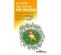 n°70 La santé des enfants non vaccinés: Au-delà de la polémique !