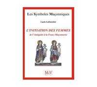 N.70 L'initiation Des Femmes, De L'antiquité À La Franc-Maçonnerie