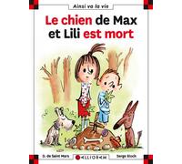 N°71 Le chien de Max et Lili est mort - Dominique de Saint Mars - Calligram - broché - Document jeunesse
