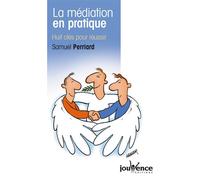N°72 La méditation en pratique Huit clés pour réussir - Samuel Perriard - Jouvence - broché - Guide