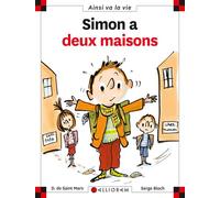 N°72 Simon a deux maisons - Dominique de Saint Mars - Calligram - cartonné - Document jeunesse