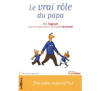 n°75 Le vrai rôle du papa: Etre père aujourd'hui