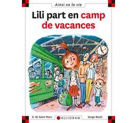 N°80 Lili part en camp de vacances - Dominique de Saint Mars - Calligram - cartonné - Document jeunesse