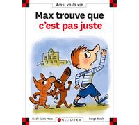 N°84 Max trouve que c'est pas juste - Dominique de Saint Mars - Calligram - broché - Document jeunesse