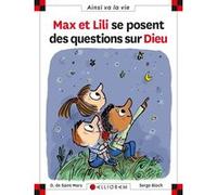 N°86 Max et Lili se posent des questions sur Dieu Dominique de Saint Mars (Auteur)