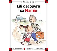 N°9 Lili découvre sa mamie - Dominique de Saint Mars - Calligram - cartonné - Document jeunesse