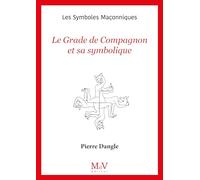 N.92 Le Grade de Compagnon et sa symbolique