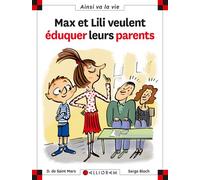 N°93 Max et Lili veulent éduquer leurs parents N.93 - Dominique de Saint Mars - Calligram - cartonné - Document jeunesse