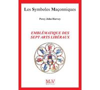 N.97 Emblématique des sept arts libéraux - Percy John Harvey - La Maison De Vie - broché - Essai