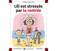 N°97 Lili est stressée par la rentrée - Dominique de Saint Mars - Calligram - broché - Document jeunesse