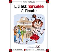 N°99 Lili est harcelée à l'école - DOMINIQUE SAINT-MARS (DE) - Calligram - relié - Document jeunesse