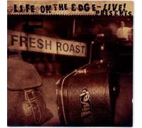 N/A - Life on the Edge - Live! Presents FRESH ROAST by N/A (0100-01-01)