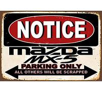 N/ A Notice Mazda Mx5 Parking Only Peinture sur Fer Rétro Métal décoration Murale Signe en étain Vintage Plaque Stickers Muraux Cadeau Cour Bar Café Pub Club Bar Cadeau