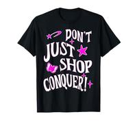 N’Achetez Pas Seulement Conquérez Affirmation Féminine T-Shirt